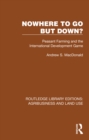 Image for Nowhere to Go but Down?: Peasant Farming and the International Development Game