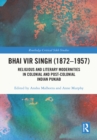 Image for Bhai Vir Singh (1872-1957): Religious and Literary Modernities in Colonial and Post-Colonial Indian Punjab