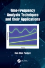 Image for Time-Frequency Analysis Techniques and Their Applications