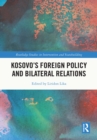 Image for Kosovo&#39;s Foreign Policy and Bilateral Relations