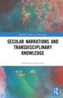 Image for Secular Narrations and Transdisciplinary Knowledge