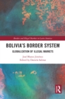 Image for Bolivia&#39;s Border System: A Globalization of Illegal Markets