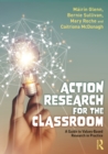 Image for Action Research for the Classroom: A Guide to Values-Based Research in Practice