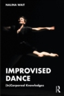 Image for Improvised Dance: (In)corporeal Knowledges
