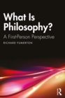 Image for What Is Philosophy?: A First-Person Perspective