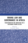 Image for Mining Law and Governance in Africa: Transformation and Innovation for a Sustainable Mining Sector