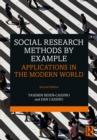 Image for Social Research Methods by Example: Applications in the Modern World