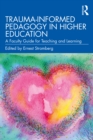 Image for Trauma Informed Pedagogy in Higher Education: A Faculty Guide for Teaching and Learning
