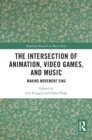 Image for The Intersection of Animation, Video Games, and Music: Making Movement Sing