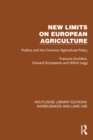 Image for New Limits on European Agriculture: Politics and the Common Agricultural Policy