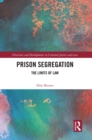 Image for Prison Segregation: The Limits of Law