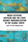 Image for Media Activism, Artivism and the Fight Against Marginalisation in the Global South: South-to-South Communication