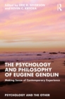Image for The Psychology and Philosophy of Eugene Gendlin: Making Sense of Contemporary Experience