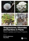 Image for Strigolactones, Alkamides and Karrikins in Plants: Recent Updates and Future Prospects