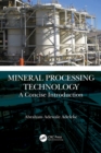 Image for Mineral Processing Technology: A Concise Introduction