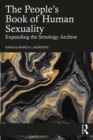 Image for The People&#39;s Book of Human Sexuality: Expanding the Sexology Archive