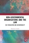 Image for Non-Governmental Organisations and the Law: Self-Regulation and Accountability