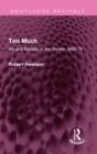 Image for Too Much: Art and Society in the Sixties 1960-75