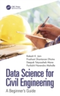Image for Data Science for Civil Engineering: A Beginner&#39;s Guide