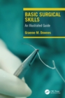 Image for Basic Surgical Skills: An Illustrated Guide