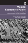 Image for Making Economics Public: The Hows and Whys of Communicating Markets and Models