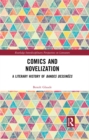 Image for Comics and Novelization: A Literary History of Bandes Dessinées