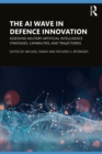 Image for The AI Wave in Defence Innovation: Assessing Military Artificial Intelligence Strategies, Capabilities, and Trajectories