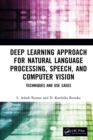 Image for Deep Learning Approach for Natural Language Processing, Speech, and Computer Vision: Techniques and Use Cases