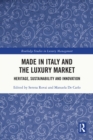 Image for Made in Italy and the Luxury Market: Heritage, Sustainability and Innovation
