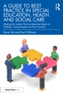 Image for A Guide to Best Practice in Special Education, Health and Social Care: Making the System Work to Meet the Needs of Children, Young People and Their Families