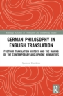 Image for German Philosophy in English Translation: Postwar Translation History and the Making of the Contemporary Anglophone Humanities
