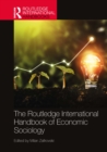 Image for The Routledge international handbook of economic sociology