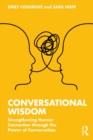 Image for Conversational Wisdom: Strengthening Human Connection Through the Power of Conversation