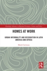 Image for Homes at Work: Urban Informality and Recognition in Latin America and Africa