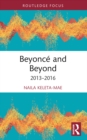Image for Beyoncé and Beyond: 2013-2016