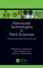Image for Nanoscale Technologies in Plant Sciences: Principles and Applications