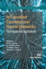 Image for IoT-Enabled Convolutional Neural Networks: Techniques and Applications