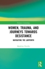 Image for Women, trauma, and journeys towards desistance