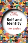 Image for Self and Identity: The Basics