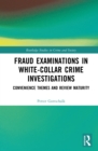 Image for Fraud Examinations in White-Collar Crime Investigations: Convenience Themes and Review Maturity