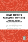 Image for Human Centered Management and Crisis: Disruptions, Resilience, Wellbeing and Sustainability