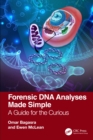 Image for Forensic DNA analyses made simple: a guide for the curious