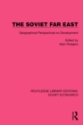 Image for The Soviet Far East: Geographical Perspectives on Development