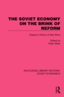 Image for The Soviet Economy on the Brink of Reform: Essays in Honor of Alec Nove