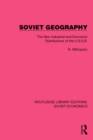 Image for Soviet Geography: The New Industrial and Economic Distributions of the U.S.S.R