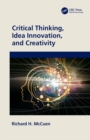 Image for Critical Thinking, Idea Innovation, and Creativity