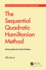 Image for The Sequential Quadratic Hamiltonian Method: Solving Optimal Control Problems