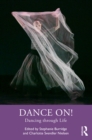 Image for Dance On!: Dancing Through Life