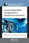 Image for Decision-Making Models and Applications in Manufacturing Environments