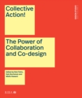 Image for Collective Action!: The Power of Collaboration and Co-Design in Architecture
